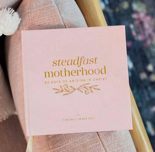 Steadfast Motherhood