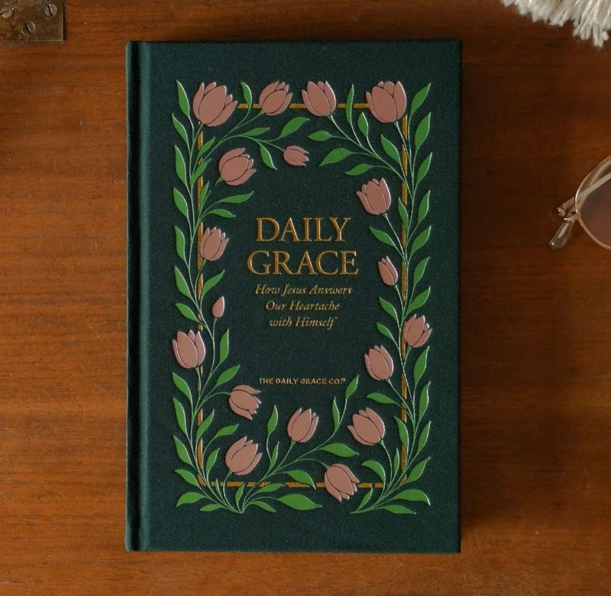 Daily Grace- how Jesus answers our heartache with Himself